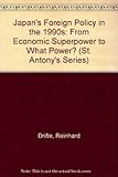 Japan's foreign policy in the 1990s : from economic superpower to what power?