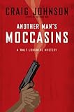 Another Man's Moccasins: A Walt Longmire Mystery