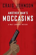 Another Man's Moccasins: A Walt Longmire Mystery