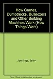 Cranes, dump trucks, bulldozers and other building machines