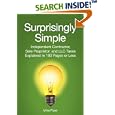 Surprisingly Simple: Independent Contractor, Sole Proprietor, and LLC Taxes Explained in 100 Pages or Less
