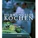 Hemmungslos kochen: 24 Wahrheiten �ber die gute K�che - "Die kulinarische Harmonienlehre"