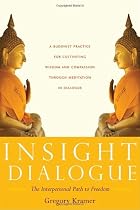 Insight Dialogue: The Interpersonal Path to Freedom