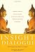 Insight Dialogue: The Interpersonal Path to Freedom
