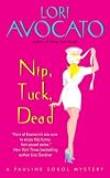 Nip, Tuck, Dead: A Pauline Sokol Mystery