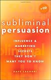 Subliminal Persuasion: Influence & Marketing Secrets They Dont Want You To Know