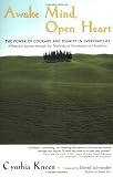 Awake Mind, Open Heart: The Power of Courage and Dignity in Everyday Life