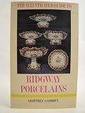 The illustrated guide to Ridgway porcelains