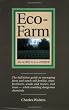 Eco-Farm, An Acres U.S.A. Primer: The definitive guide to managing farm and ranch soil fertility, crops, fertilizers, weeds and insects while avoiding dangerous chemicals