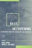 Basic Interviewing: A Practical Guide for Counselors and Clinicians