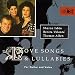 Love Songs and Lullabies