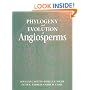 Phylogeny & Evolution of Angiosperms