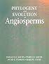 Phylogeny & Evolution of Angiosperms