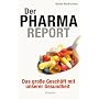Der Pharma-Report: Das gro�e Gesch�ft mit unserer &hellip von Heide Neukirchen