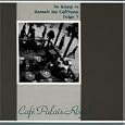 So klang es damals im Cafehaus - Folge 5: Cafe Palais Royal