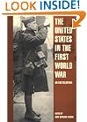The United States in the First World War : An Encyclopedia (Garland Reference Library of the Humanities)