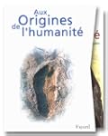 Aux origines de l'humanit�, coffret d...