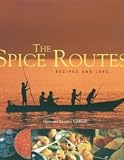 The Spice Routes: More Recipes from the World Food Cafe