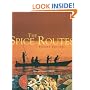 The Spice Routes: More Recipes from the World Food Cafe