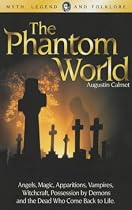 The Phantom World (Wordsworth Myth, Legend & Folklore)