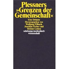 Plessners >Grenzen der Gemeinschaft<