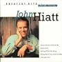 John Hiatt - Greatest Hits and More