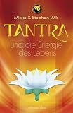Tantra und die Energie des Lebens - Stephan Wik
