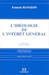 L'id�ologie de l'int�r�t g�n�ral