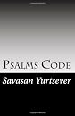 Psalms Code: The Secret of the Lord - Almanac of Mankind (Volume 1)