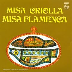 Misa Criolla / Misa Flamenca