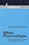Bibel - Psychologie. Psychologische Zug�nge zu biblischen Texten
