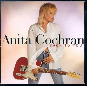 Anita Cochran - Back To You Lyrics - Zortam Music