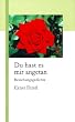 Du hast es mir angetan: Beziehungsgedichte