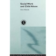 Social Work and Child Abuse: The Impossible Profession (State of Welfare)