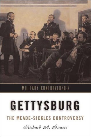 Gettysburg: The Meade-Sickles Controversy