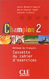 Revue Clé International  / Champion 2 : Méthode de français - Cassette du cahier d'exercices (cassette audio)