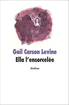 Ella l'ensorcel&eacute;e
