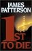  : 1st to Die: A Novel