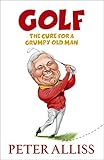Golf : the cure for a grumpy old man