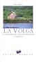 La Volga : En croisi�re de Saint-P�tersbourg � Moscou