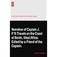 Narrative of Captain J. F.'S Travels on the Coast of Benin, West Africa. Edited by a... by James. Fawckner