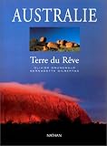 Australie : Terre du rêve