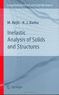 Inelastic Analysis of Solids and Structures (Computational Fluid and Solid Mechanics)