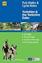 AA Pub Walks & Cycle Rides: Yorkshire & the Yorkshire Dales
