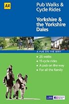 Yorkshire and the Yorkshire Dales (AA 40 Pub Walks & Cycle Rides)