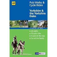 Yorkshire and the Yorkshire Dales (AA 40 Pub Walks & Cycle Rides)