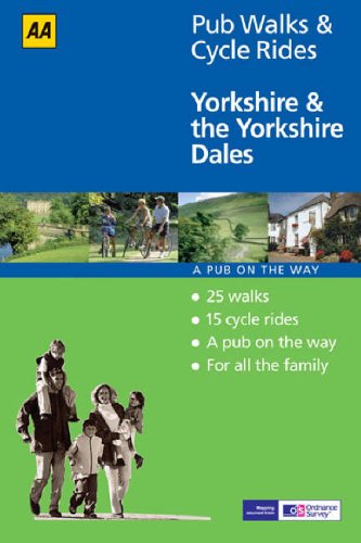 Yorkshire and the Yorkshire Dales (AA 40 Pub Walks & Cycle Rides)