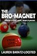 The Bro-Magnet (A Nice Guy Romance Novel)
