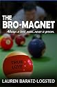 The Bro-Magnet (A Nice Guy Romance Novel)
