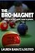 The Bro-Magnet (A Nice Guy Romance Novel)